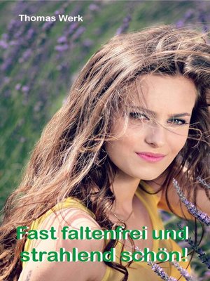 cover image of Fast faltenfrei und strahlend schön!